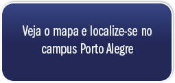 Veja o mapa e localize-se no campus Porto Alegre