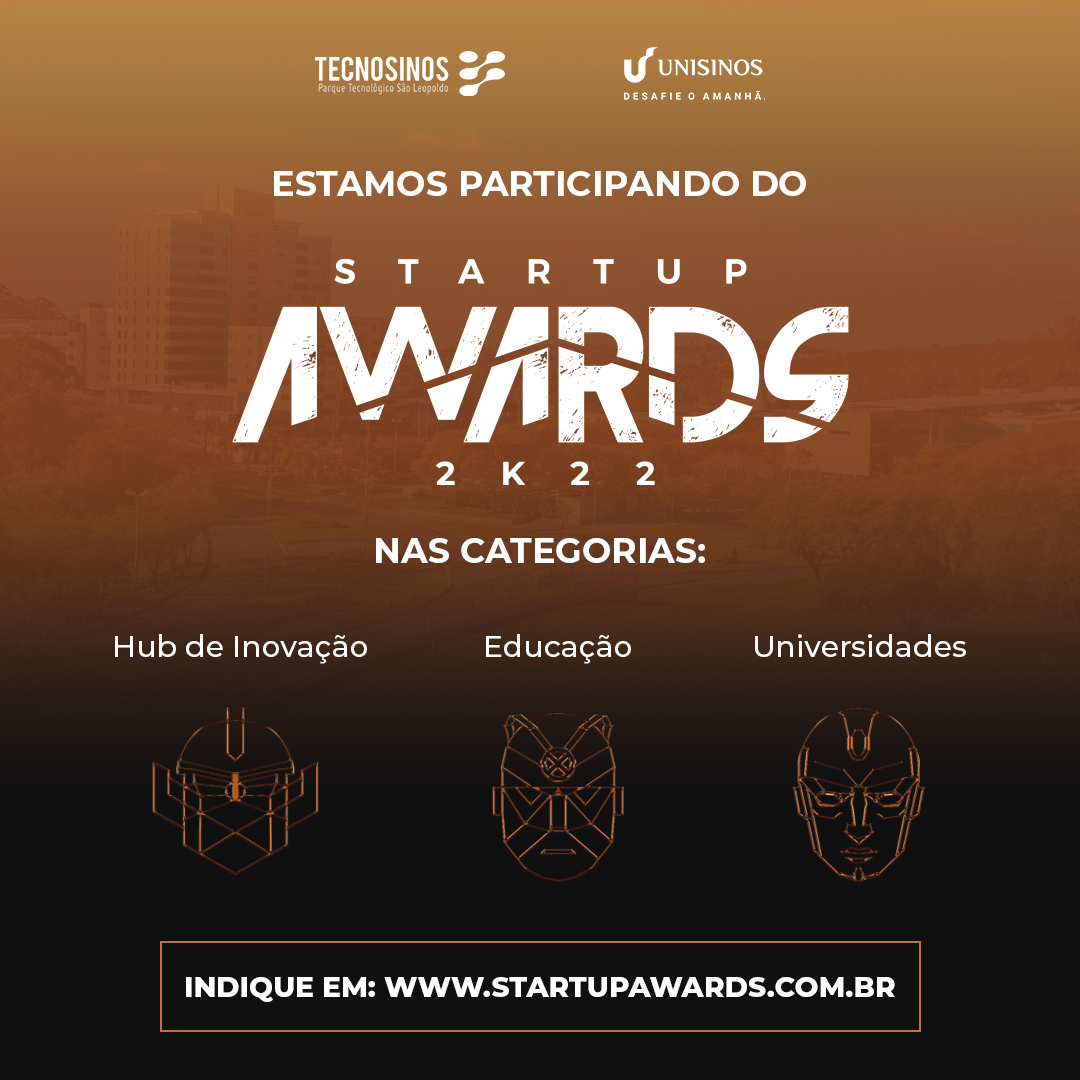 Tecnosinos e Unisinos participam do Startup Awards 2022