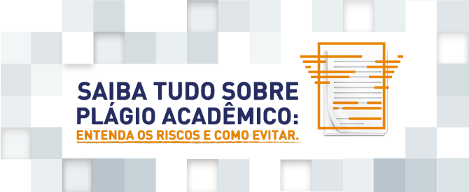 Saiba tudo sobre plágio acadêmico: entenda os riscos e saiba como evitar.