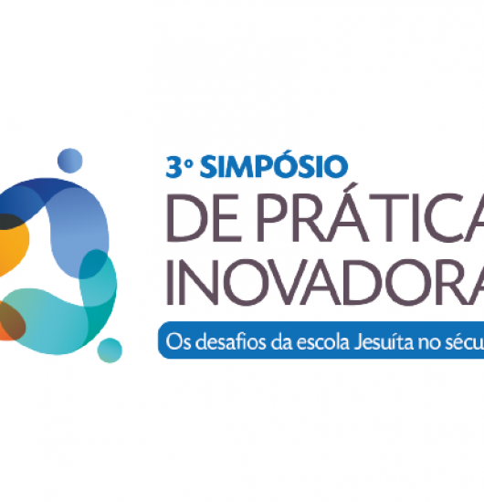Anais do III Simpósio de Práticas Inovadoras: Os Desafios da Escola Jesuíta no Século XXI