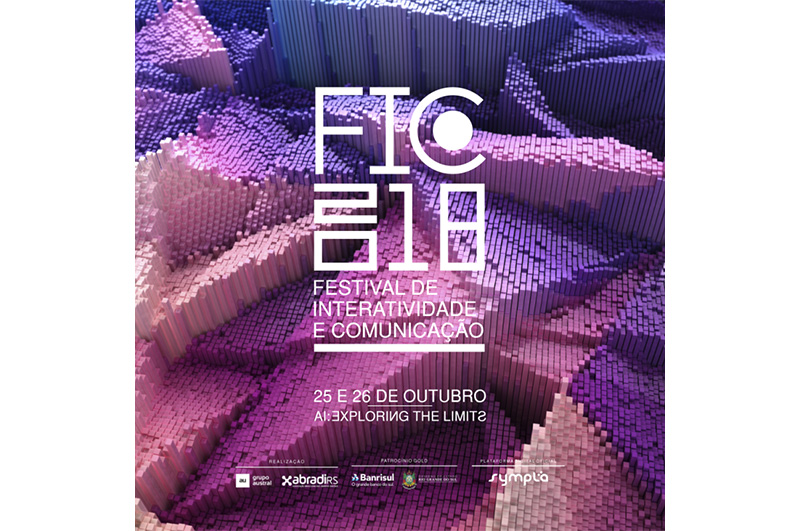 FIC 2018 - Festival de Interatividade e Comunicação