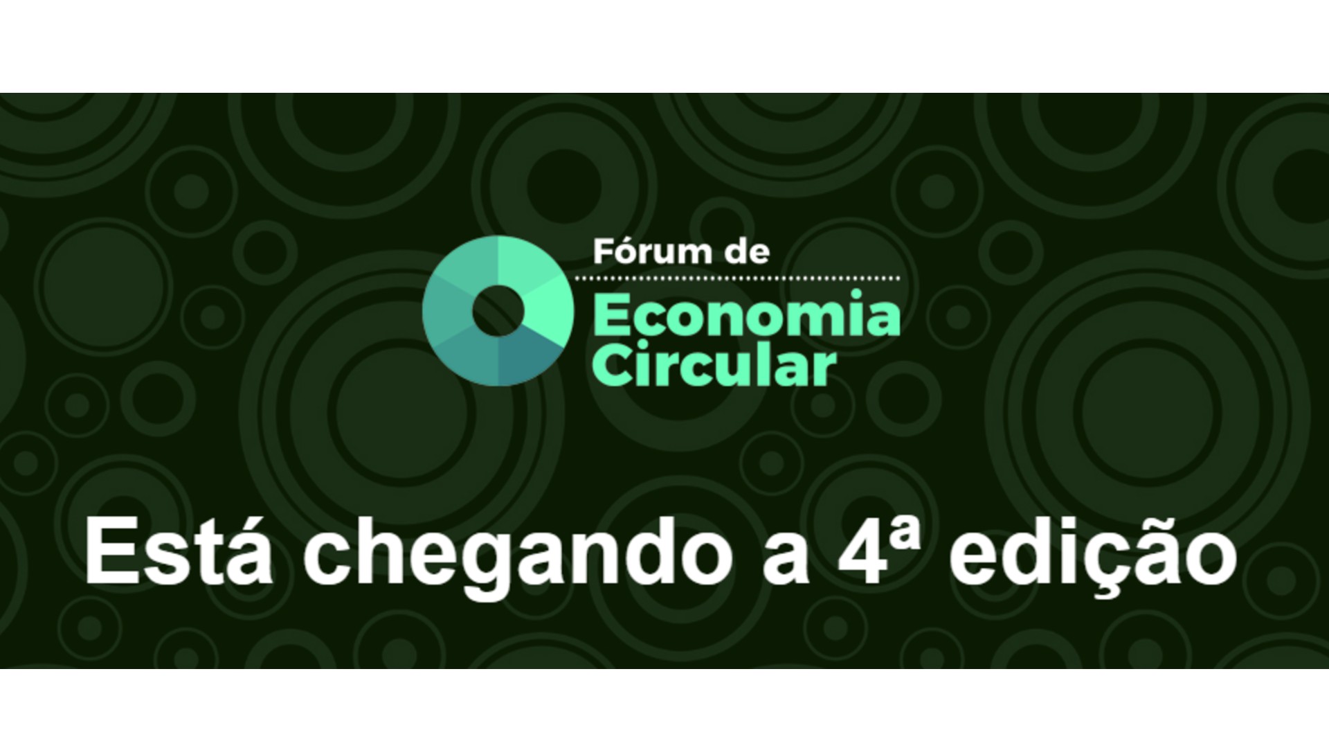 4º Fórum de Economia Circular com foco no futuro sustentável 