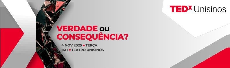 Com o tema "Verdade ou Consequência?, TEDxUnisinos está em sua 14ª edição