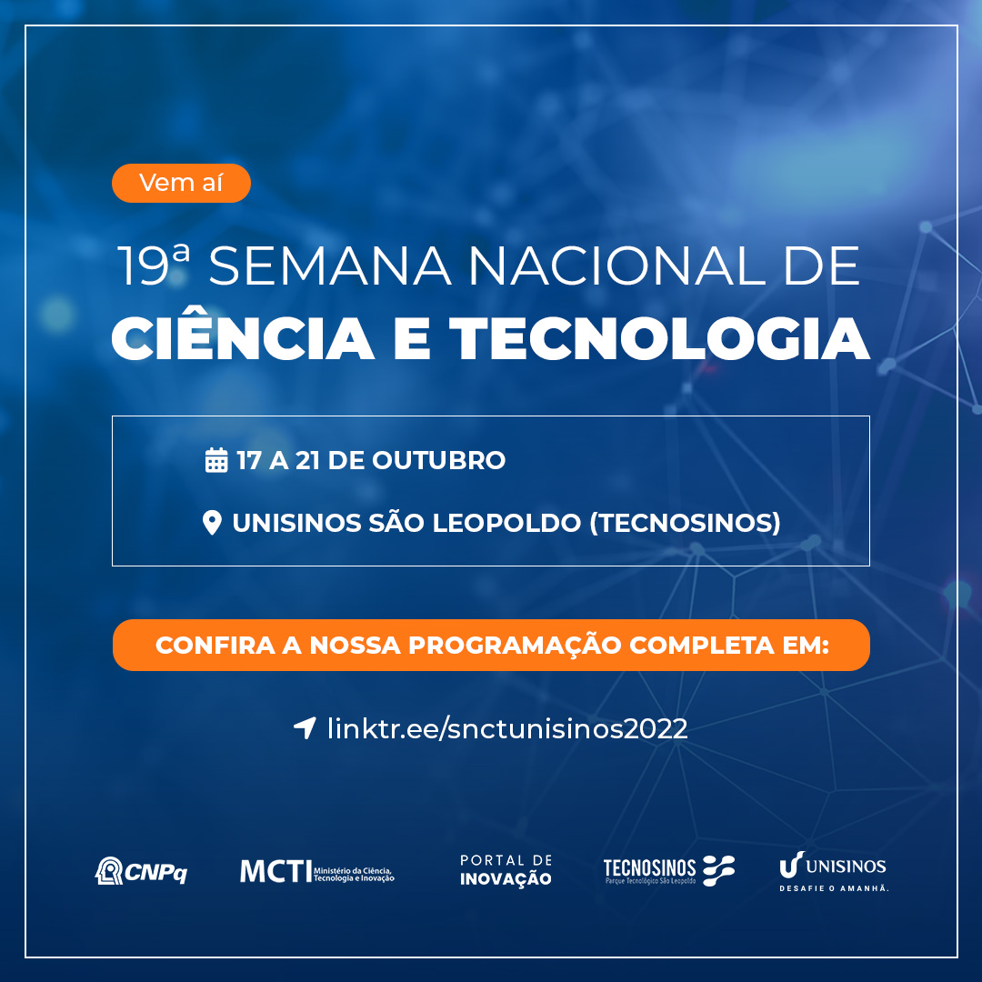 Unisinos realiza a 19ª Semana Nacional de Ciência e Tecnologia  